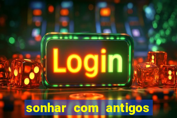 sonhar com antigos colegas de trabalho